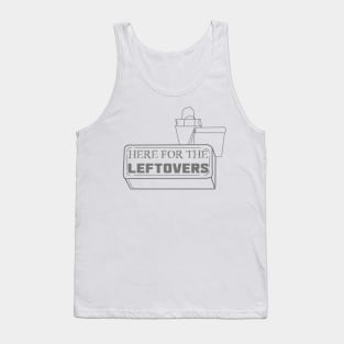 Just Here for the Leftovers Tank Top